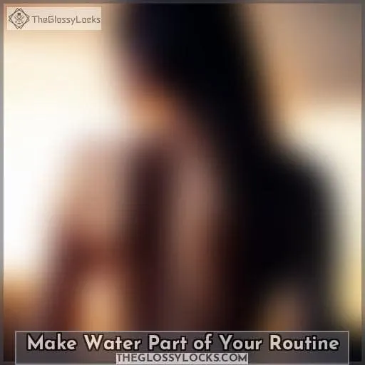 Make Water Part of Your Routine