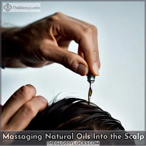Massaging Natural Oils Into the Scalp