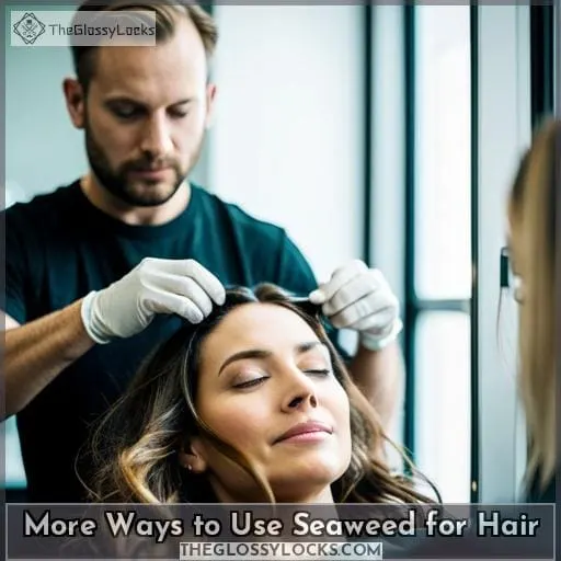 More Ways to Use Seaweed for Hair