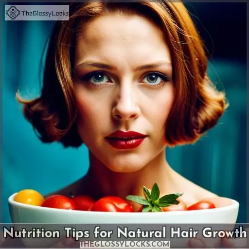 Nutrition Tips for Natural Hair Growth