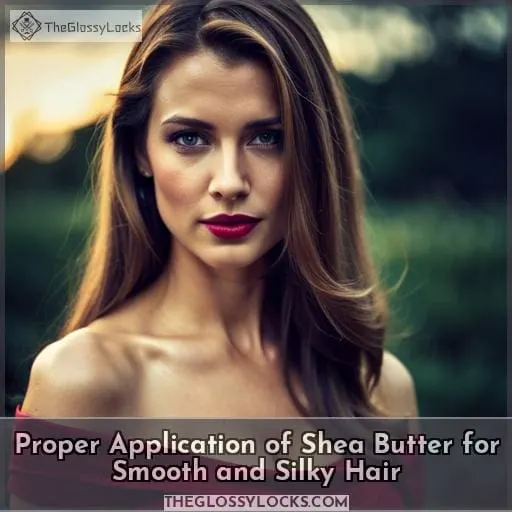 Proper Application of Shea Butter for Smooth and Silky Hair