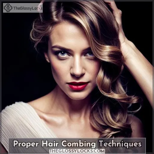 Proper Hair Combing Techniques