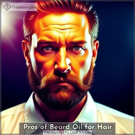 Pros of Beard Oil for Hair