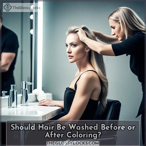 Should Hair Be Washed Before or After Coloring