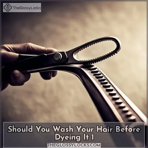should you wash your hair before dyeing it 1