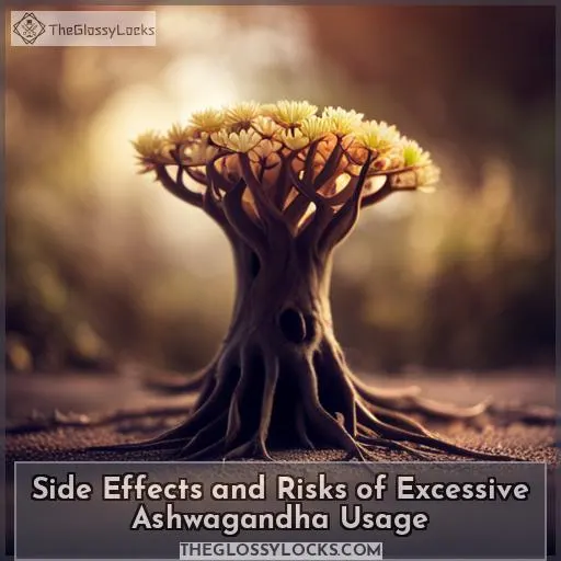 Side Effects and Risks of Excessive Ashwagandha Usage
