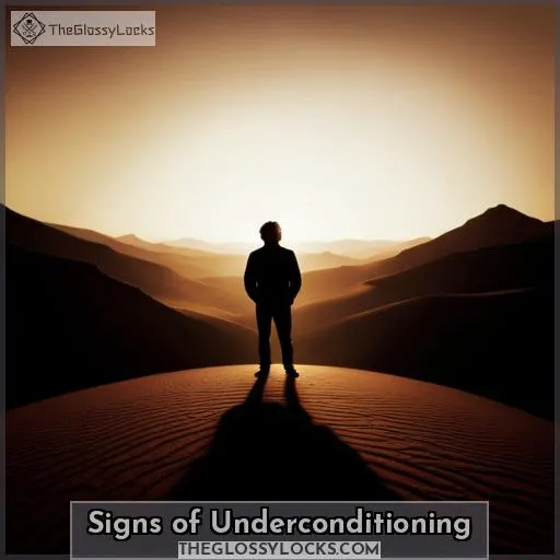 Signs of Underconditioning