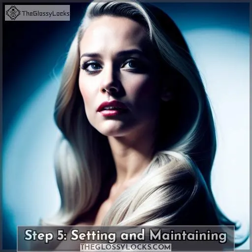 Step 5: Setting and Maintaining