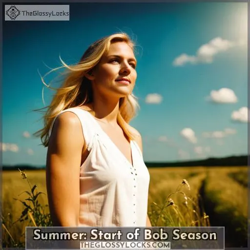 Summer: Start of Bob Season
