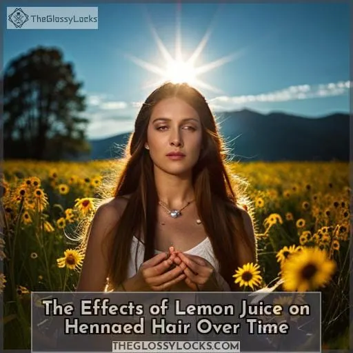 The Effects of Lemon Juice on Hennaed Hair Over Time