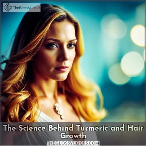 The Science Behind Turmeric and Hair Growth