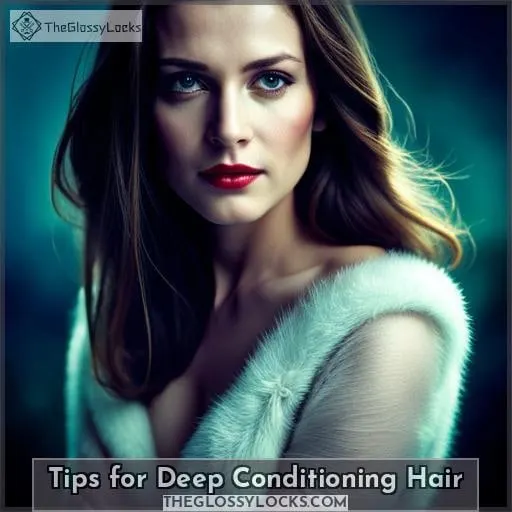 Tips for Deep Conditioning Hair