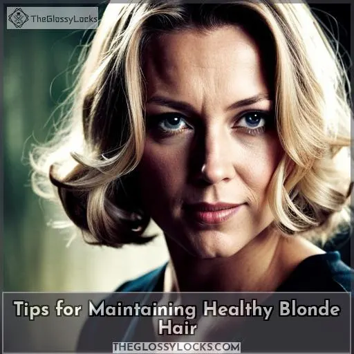 Tips for Maintaining Healthy Blonde Hair
