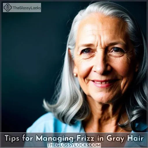Tips for Managing Frizz in Gray Hair