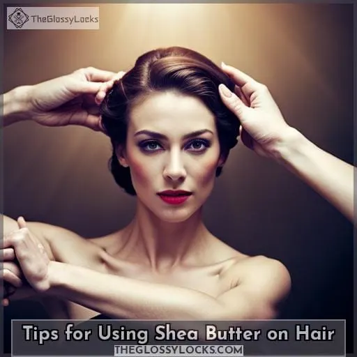 Tips for Using Shea Butter on Hair