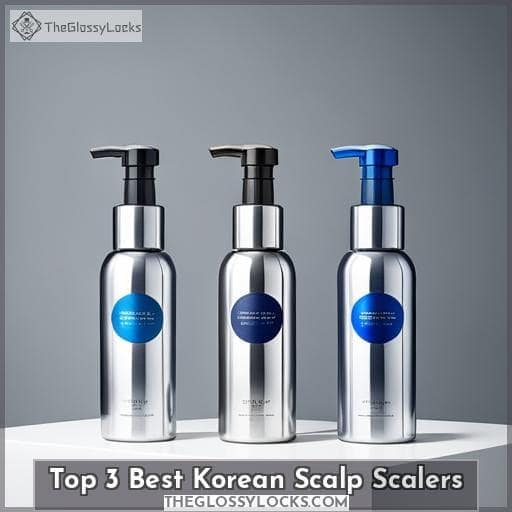 Top 3 Best Korean Scalp Scalers Top 3 Best Korean Scalp Scalers
