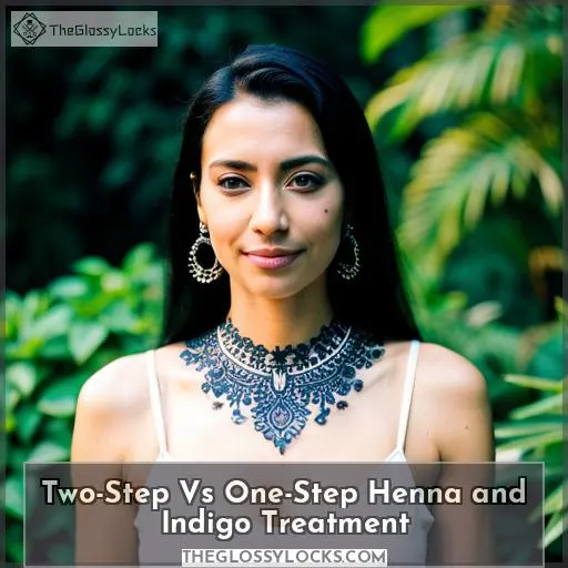 Two-Step Vs One-Step Henna and Indigo Treatment