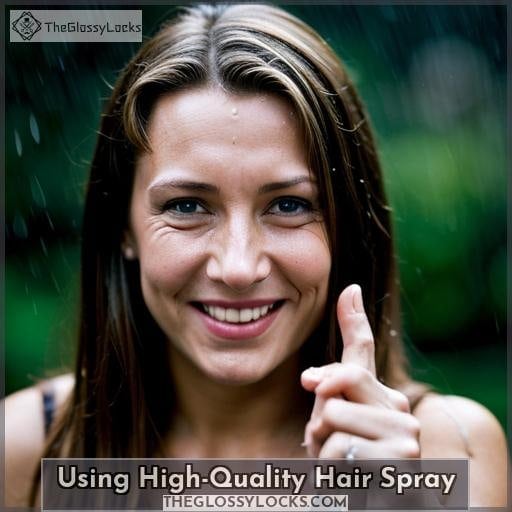 Using High-Quality Hair Spray Using High-Quality Hair Spray