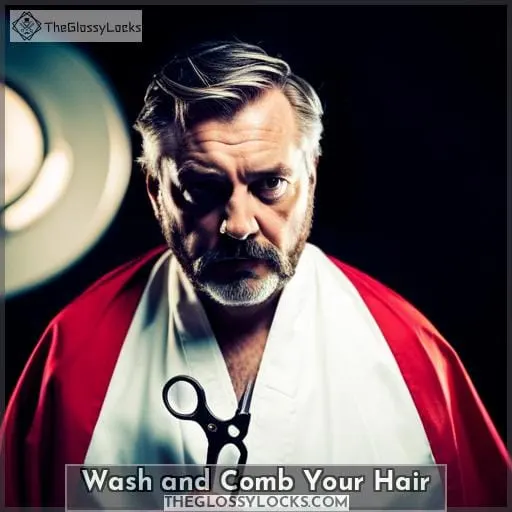Wash and Comb Your Hair