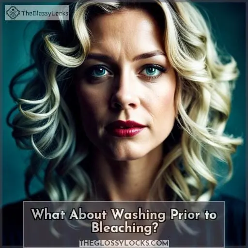 What About Washing Prior to Bleaching?