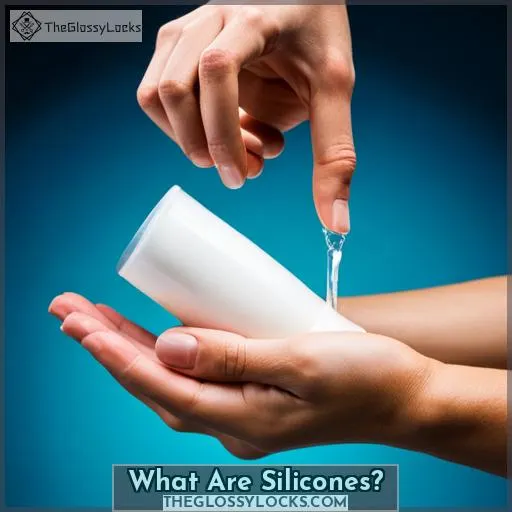 What Are Silicones?