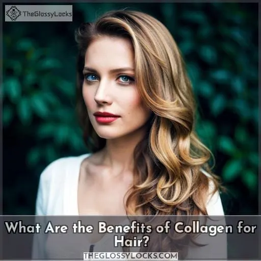 What Are the Benefits of Collagen for Hair?