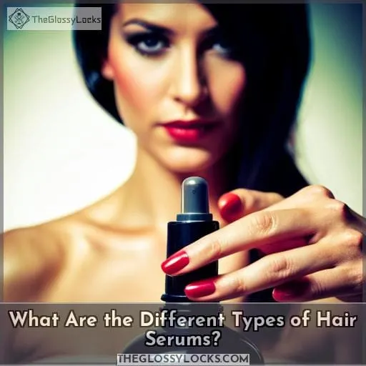 What Are the Different Types of Hair Serums?