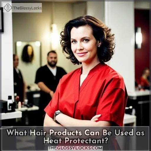 What Hair Products Can Be Used as Heat Protectant?