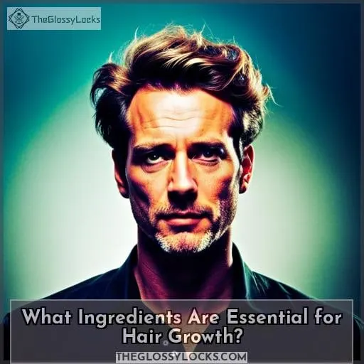 What Ingredients Are Essential for Hair Growth?