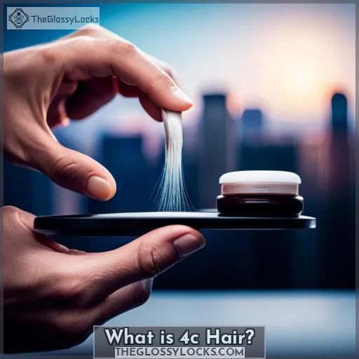 What is 4c Hair?
