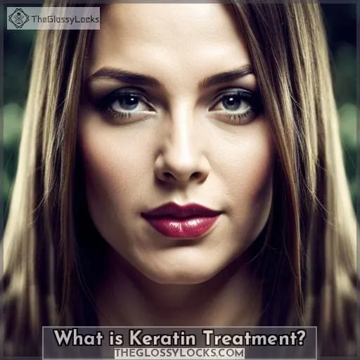 What is Keratin Treatment