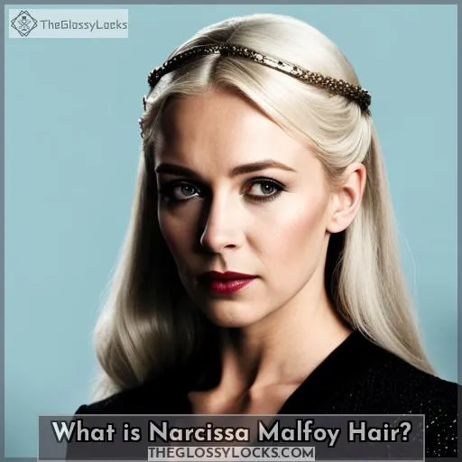 What is Narcissa Malfoy Hair