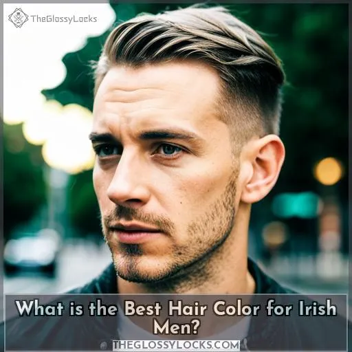 What is the Best Hair Color for Irish Men?