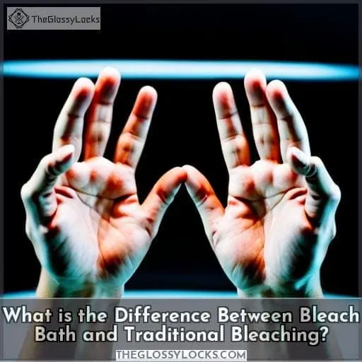 What is the Difference Between Bleach Bath and Traditional Bleaching?