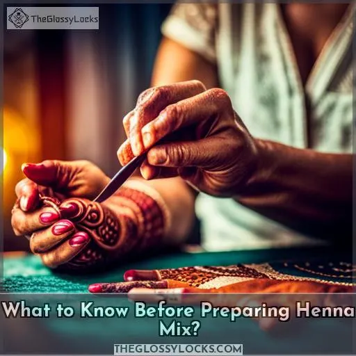 What to Know Before Preparing Henna Mix?