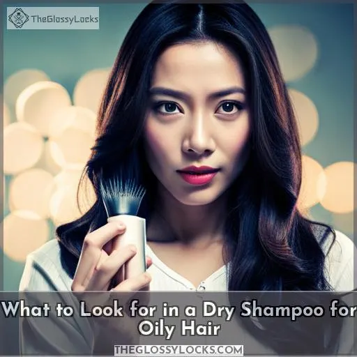 What to Look for in a Dry Shampoo for Oily Hair