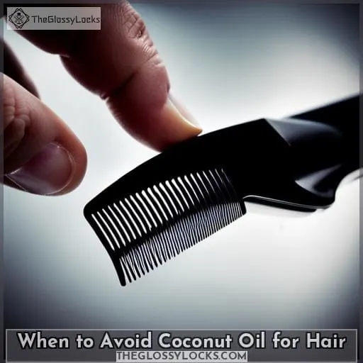 When to Avoid Coconut Oil for Hair