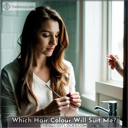 Which Hair Colour Will Suit Me