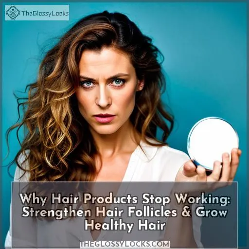 why hair products stop working 2