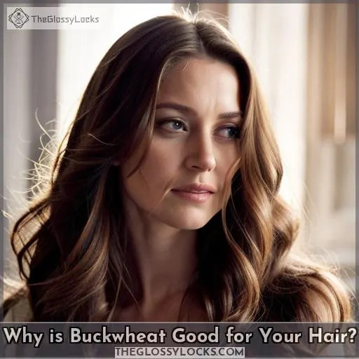 Why is Buckwheat Good for Your Hair