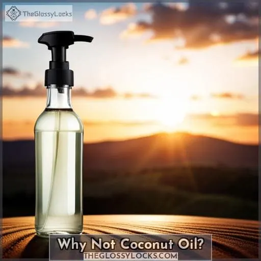 Why Not Coconut Oil?