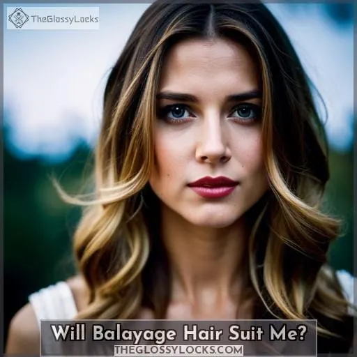 Will Balayage Hair Suit Me?