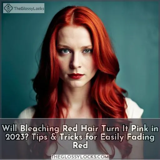 will bleaching red dyed hair turn it pink
