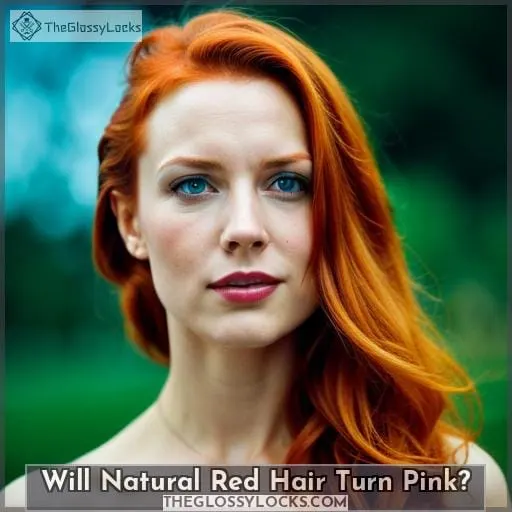 Will Natural Red Hair Turn Pink?