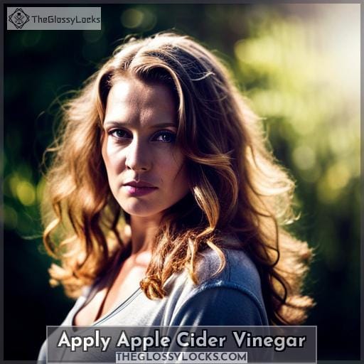 Apply Apple Cider Vinegar Apply Apple Cider Vinegar