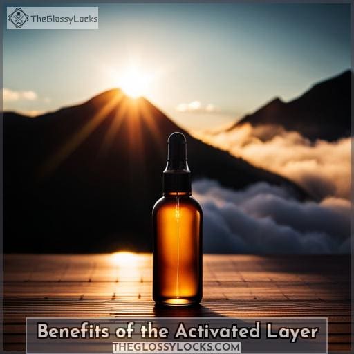 Benefits of the Activated Layer