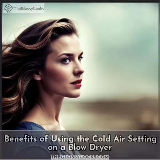 Benefits of Using the Cold Air Setting on a Blow Dryer