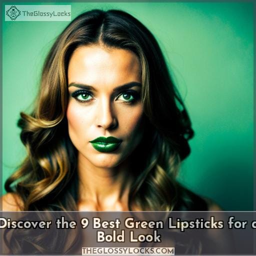 Discover The 9 Best Green Lipsticks For A Bold Look 3070