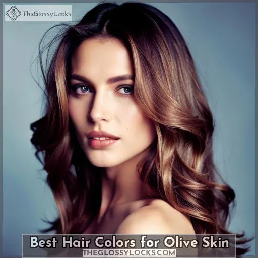 Best Hair Colors for Olive Skin