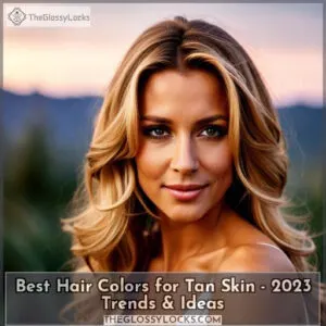 best hair colors for tan skin